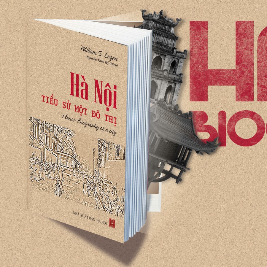 SÁCH HAY của Nhà xuất bản Hà Nội: “Hà Nội - Tiểu sử một đô thị” - 