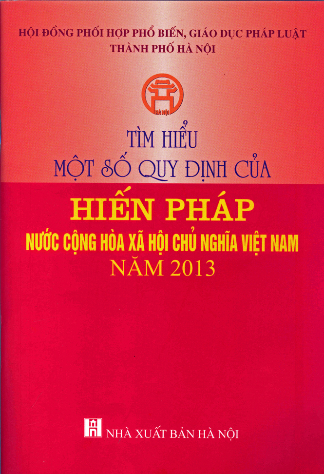 Tìm hiểu một số quy định của Hiến pháp  nước Cộng hoà xã hội chủ nghĩa Việt Nam năm 2013