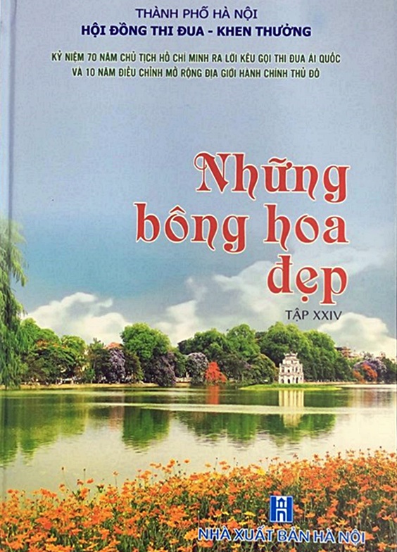 Những bông hoa đẹp tập XXIV  (Kỷ niệm 70 năm Chủ tịch Hồ Chí Minh ra Lời kêu gọi thi đua ái quốc và 10 năm điều chỉnh mở rộng địa giới hành chính Thủ đô)