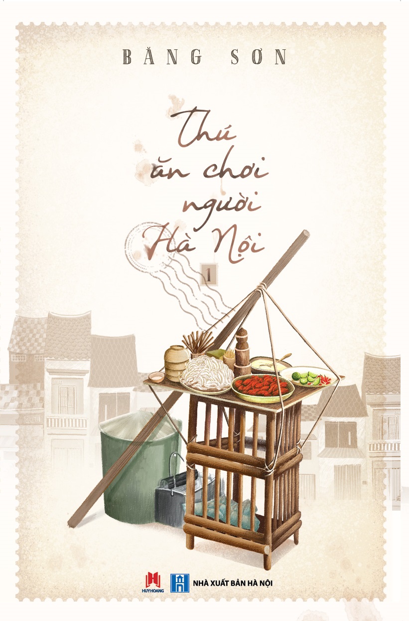Thú ăn chơi người Hà Nội (Tập 1)