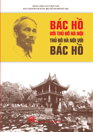 Bác Hồ với thủ đô Hà Nội - Thủ đô Hà Nội với Bác Hồ