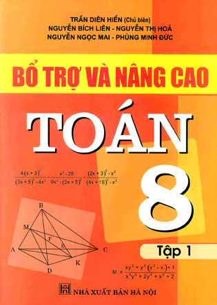 Bổ trở và nâng cao Toán 8 (tập 1)
