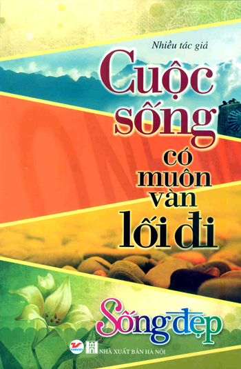 Cuộc sống có muôn vàn lối đi