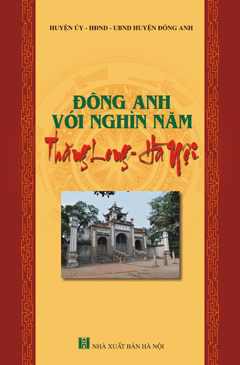 Đông Anh với nghìn năm Thăng Long - Hà Nội