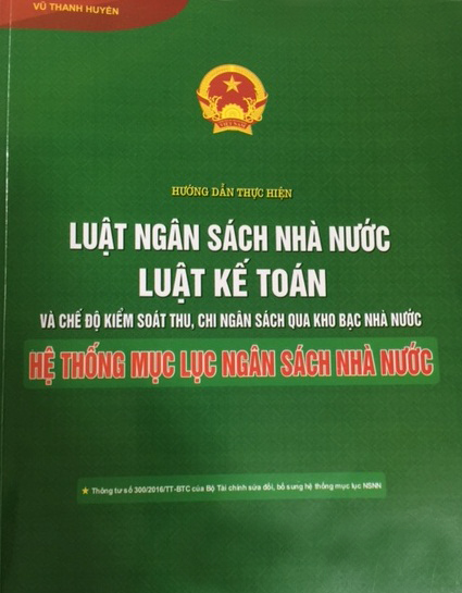Hướng dẫn thực hiện Luật Ngân sách nhà nước,  Luật Kế toán và chế độ kiểm soát thu, chi ngân sách qua  Kho bạc Nhà nước - Hệ thống mục lục ngân sách nhà nước