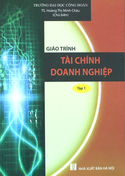 “Giáo trình Tài chính doanh nghiệp - Tập 1”