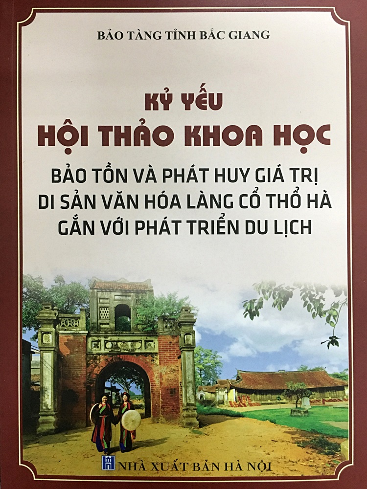 Kỷ yếu Hội thảo khoa học Bảo tồn và phát huy giá trị di sản văn hóa làng cổ Thổ Hà gắn với phát triển du lịch