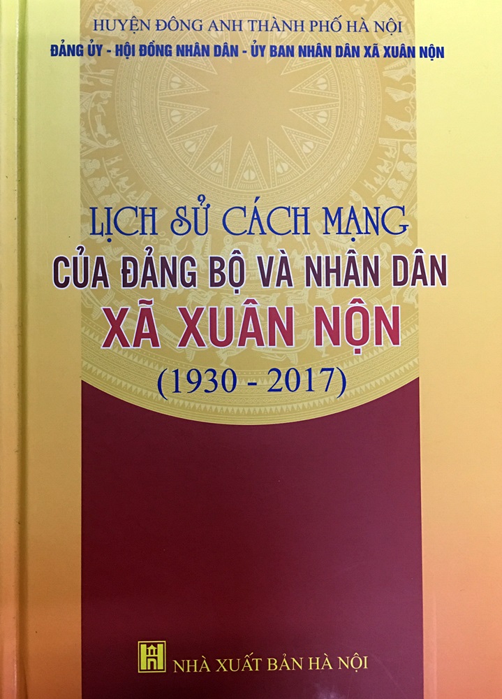Lịch sử cách mạng của Đảng bộ và nhân dân xã Xuân Nộn  (1930 - 2017)