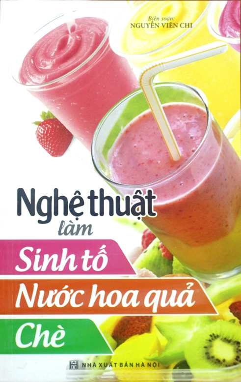 “Nghệ thuật làm sinh tố, nước hoa quả, chè”