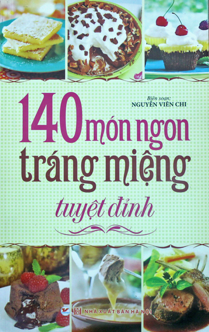 “140 món ngon tráng miệng tuyệt đỉnh”