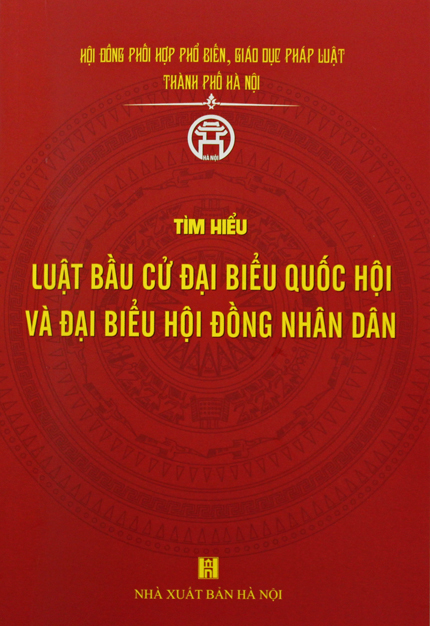 Tìm hiểu Luật Bầu cử đại biểu Quốc hội và Đại biểu Hội đồng nhân dân