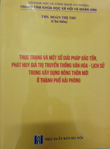 Thực trạng và một số giải pháp bảo tồn, phát huy giá trị truyền thống văn hóa - lịch sử trong xây dựng nông thôn mới thành phố Hải Phòng