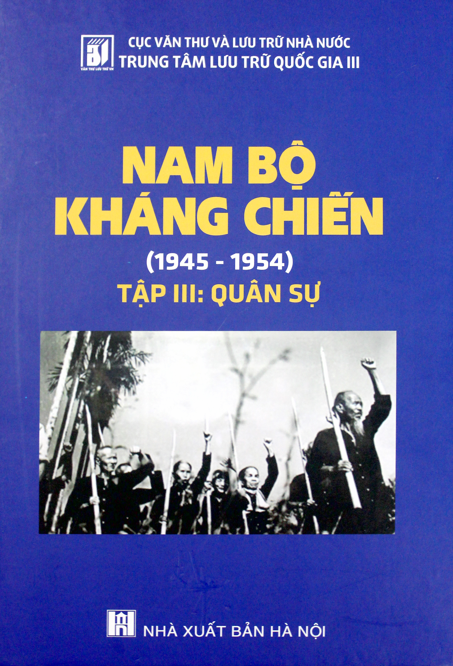 Nam Bộ kháng chiến (1945-1954) tập III: Quân sự