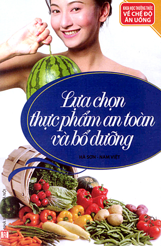 Lựa chọn thực phẩm an toàn và bổ dưỡng