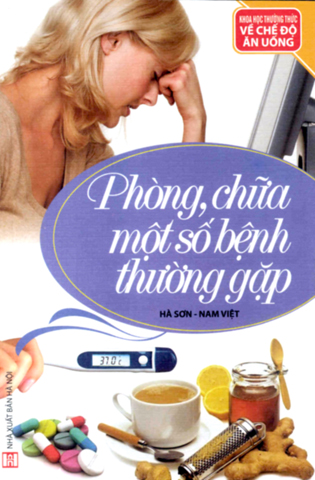 Phòng, chữa một số bệnh thường gặp