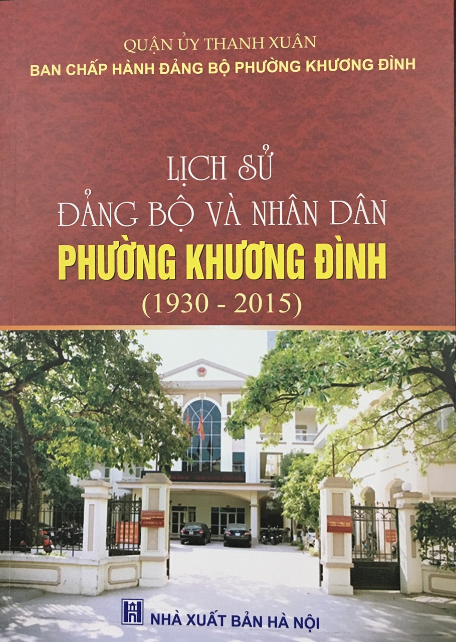 Lịch sử Đảng bộ và nhân dân phường Khương Đình (1930 - 2015)