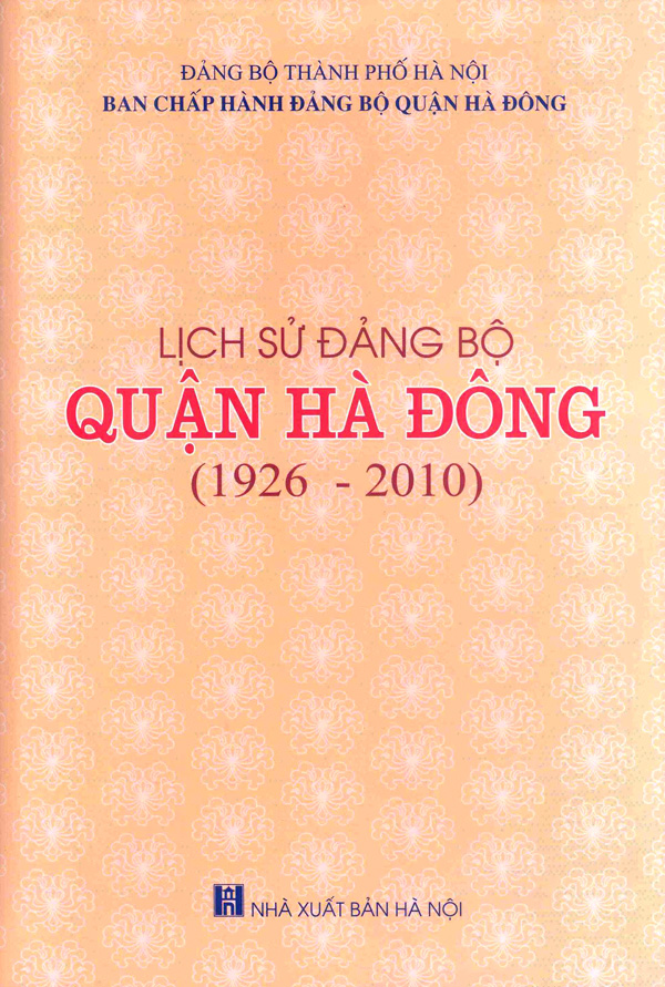 Lịch sử Đảng bộ quận Hà Đông (1926-2010)
