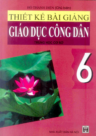 Thiết kế bài giảng Giáo dục công dân 6