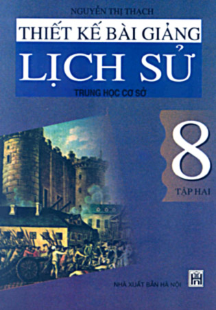 Thiết kế bài giảng Lịch sử 8 (T2)