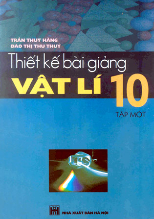 Thiết kế bài giảng Vật lý 10 (T1)