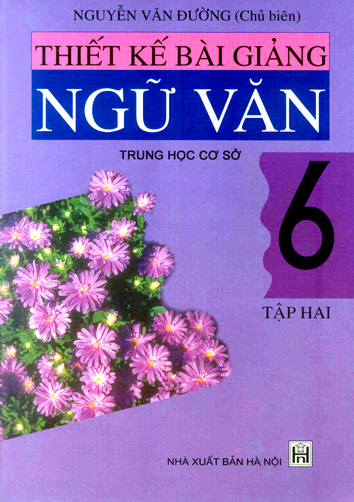 Thiết kế bài giảng Ngữ Văn 6 (T2)