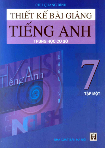 Thiết kế bài giảng Tiếng Anh 7 (T1)