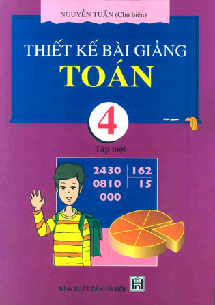 Thiết kế bài giảng Toán 4 (T1)