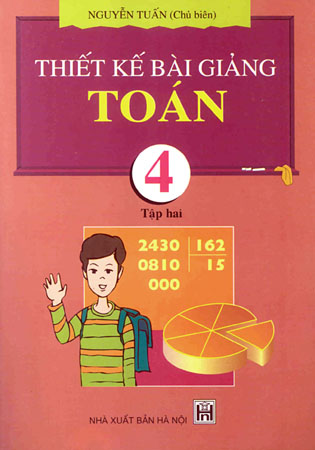 Thiết kế bài giảng Toán 4 _ T2