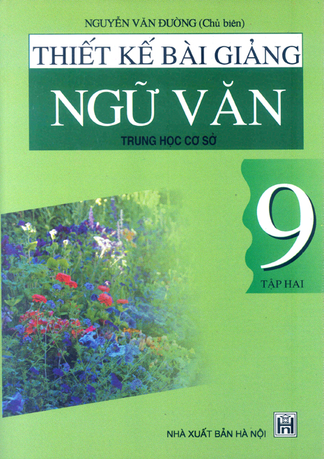 “Thiết kế bài giảng ngữ văn trung học cơ sở 9, tập 2”