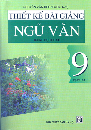 Thiết kế bài giảng Ngữ văn 9 (T2)