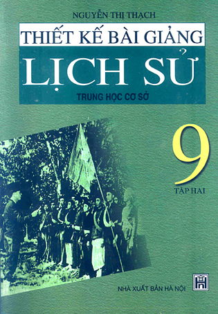 Thiết kế bài giảng Lịch sử 9 (T2)
