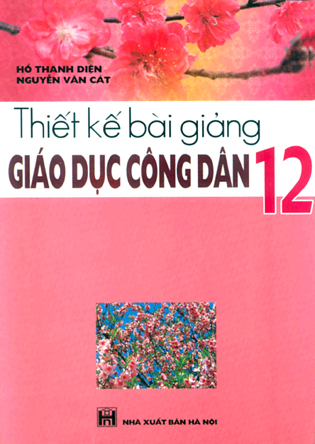 Thiết kế bài giảng Giáo dục công dân 12