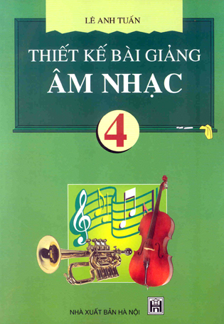 Thiết kế bài giảng Âm nhạc 4