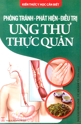 Phòng Tránh - Phát Hiện - Điều Trị Ung Thư Thực Quản
