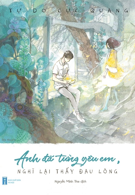 Anh đã từng yêu em, nghĩ lại thấy đau lòng