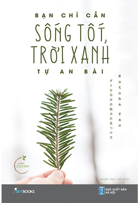 Bạn chỉ cần sống tốt, trời xanh sẽ an bài