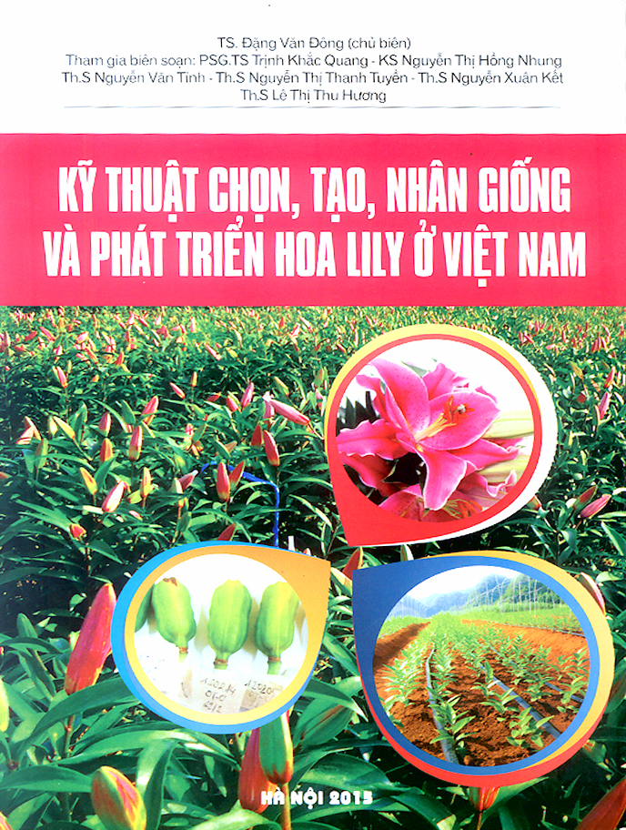 Kỹ thuật chọn tạo, nhân giống và phát triển hoa lily ở Việt Nam