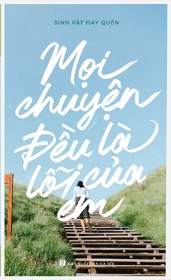 Mọi chuyện đều là lỗi của em